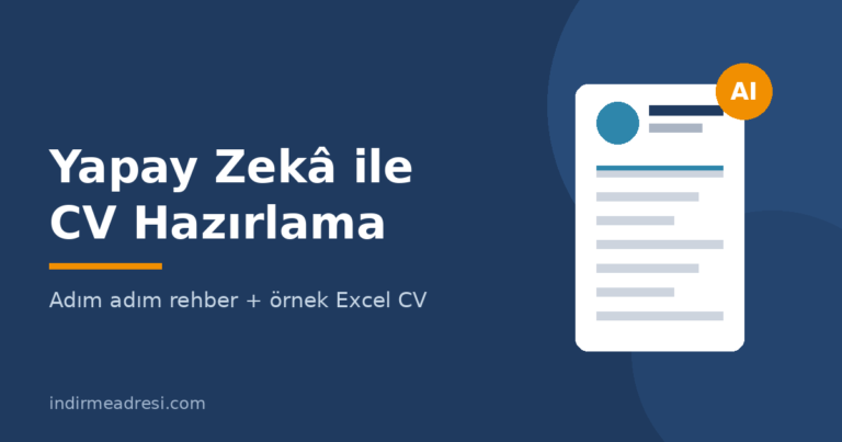 Yapay Zeka ile CV Hazırlama 2026: Basit Rehber ve Örnek